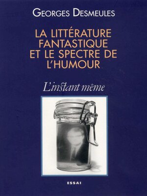 cover image of La littérature fantastique et le spectre de l'humour